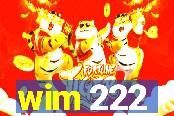 wim 222